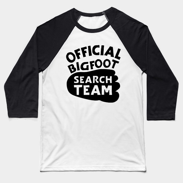 Official Bigfoot Search Team Baseball T-Shirt by colorsplash